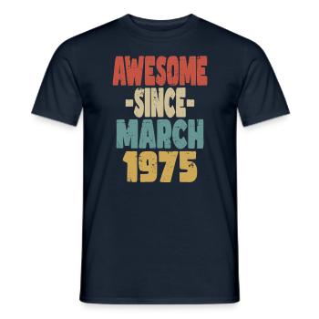 Awesome March 1975 - Men's T-Shirt - navy - Front - AI Model Male 178 light (178cm)