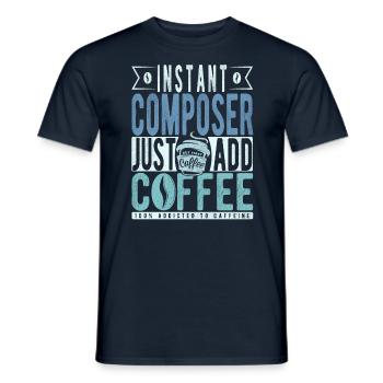 Instant Composer Just Add Coffee - Men's T-Shirt - navy - Front - AI Model Male 178 light (178cm)