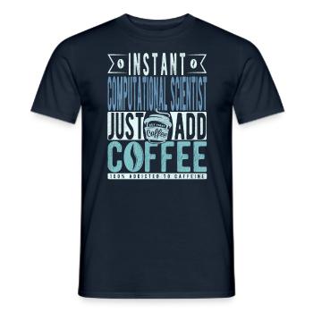 Instant Computational Scientist Just Add Coffee - Men's T-Shirt - navy - Front - AI Model Male 178 light (178cm)