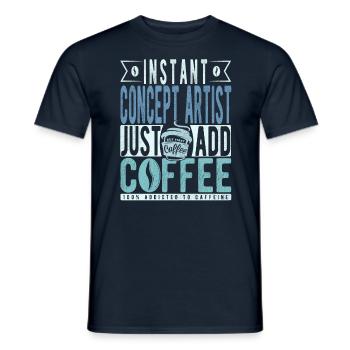 Instant Concept Artist Just Add Coffee - Men's T-Shirt - navy - Front - AI Model Male 178 light (178cm)