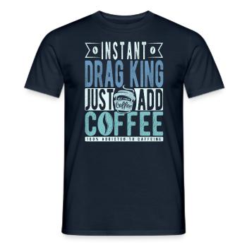 Instant Drag King Il suffit d’ajouter du café - T-shirt homme - marine - Devant - AI Model Male 178 light (178cm)