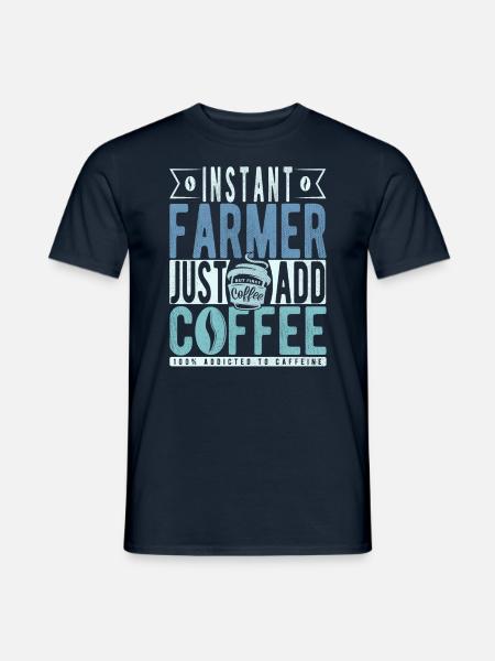 Instant Farmer Just Add Coffee - Men's T-Shirt - navy