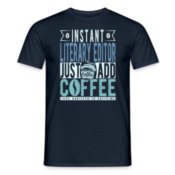 Instant Literary Editor Just Add Coffee - Men's T-Shirt - navy - Front - AI Model Male 178 light (178cm)