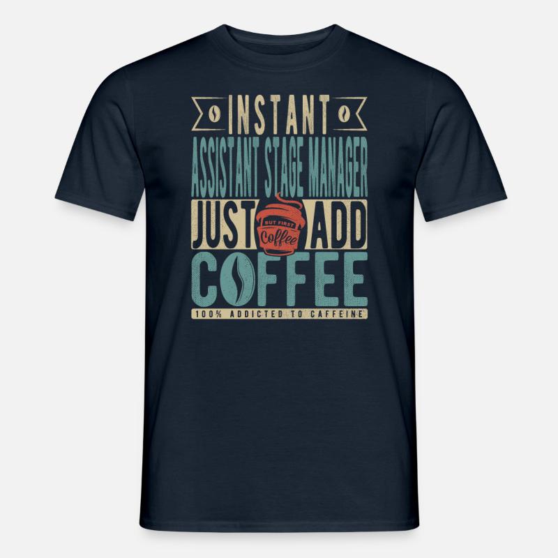 Assistant régisseur instantané Il suffit d’ajouter du café - T-shirt homme - marine