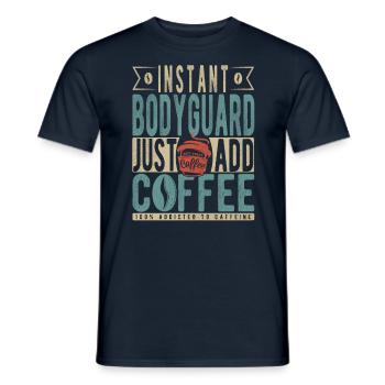 Instant Bodyguard Just Add Coffee - Men's T-Shirt - navy - Front - AI Model Male 178 light (178cm)
