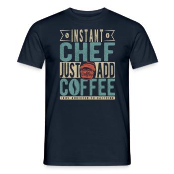 Instant Chef Just Add Coffee - Men's T-Shirt - navy - Front - AI Model Male 178 light (178cm)