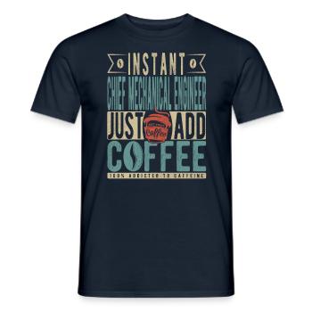 Instant Chief Mechanical Engineer Just Add Coffee - Men's T-Shirt - navy - Front - AI Model Male 178 light (178cm)