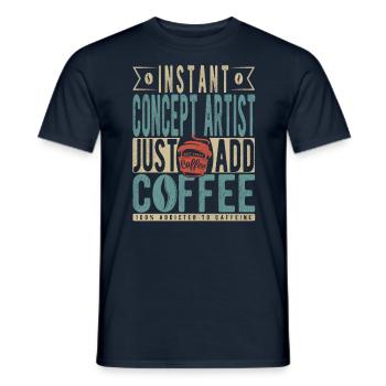 Instant Concept Artist Just Add Coffee - Men's T-Shirt - navy - Front - AI Model Male 178 light (178cm)