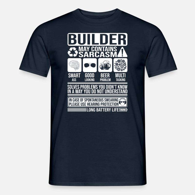 Builder Sarkasmus lustiger Geschenke-Builder - Männer T-Shirt - Navy