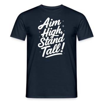 Visez haut, tenez debout, message de motivation - T-shirt homme - marine - Devant - AI Model Male 178 light (178cm)