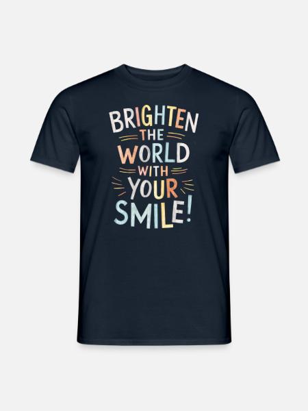 Helle Deine Welt Mit Einem Lächeln Auf - Männer T-Shirt - Navy
