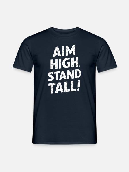 Aim High, Stand Great - Men's T-Shirt - navy