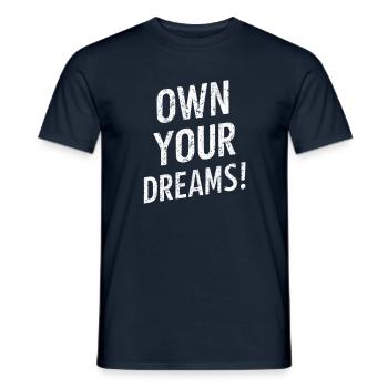 Eigene Deine Träume Motivation - Männer T-Shirt - Navy - Vorne - AI Model Male 178 light (178cm)