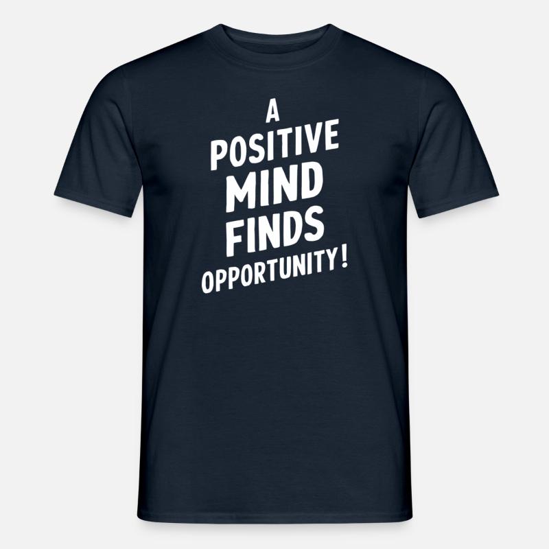 Positiver Geist Entdeckt Chancen - Männer T-Shirt - Navy