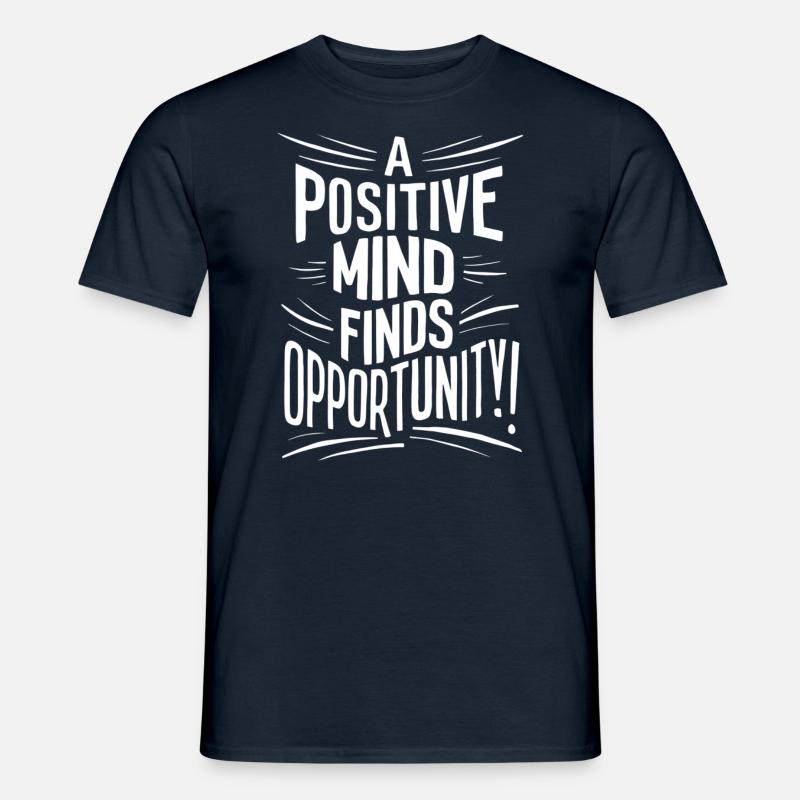 Positiver Geist Entdeckt Chancen - Männer T-Shirt - Navy