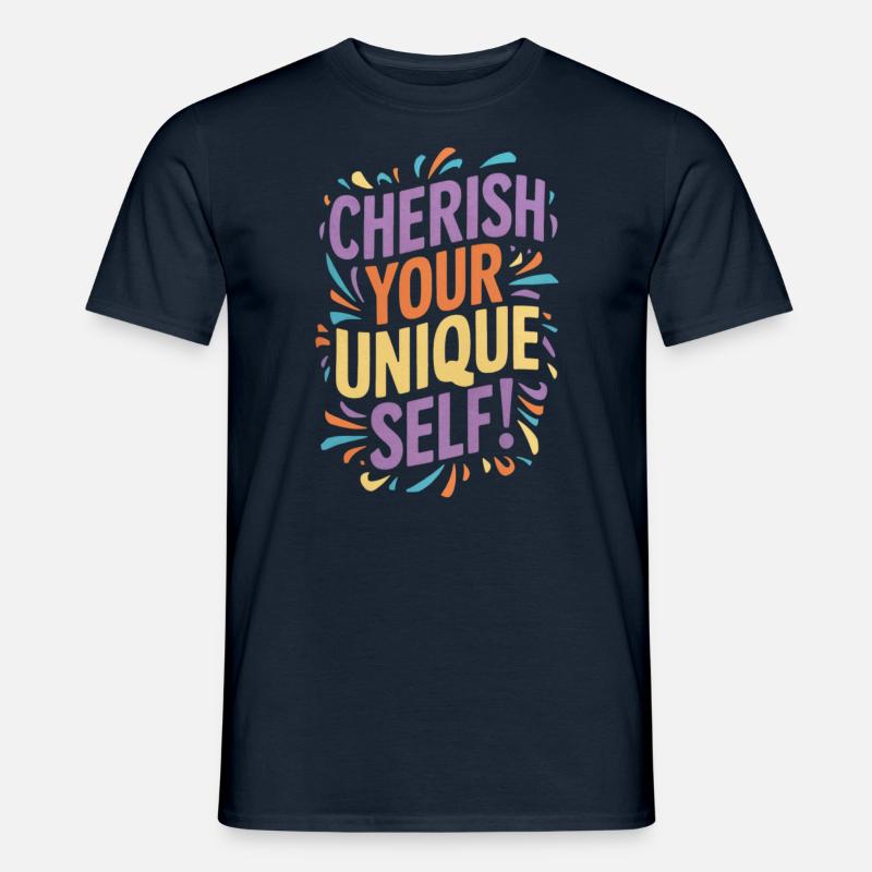 Cherish Your Unique Self Botschaft - Männer T-Shirt - Navy