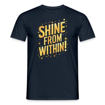 Strahle Von Innen Heraus Motivation - Männer T-Shirt - Navy - Vorne - AI Model Male 178 light (178cm)