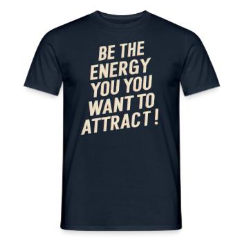 Soyez l’énergie que vous voulez attirer - T-shirt homme - marine - Devant - AI Model Male 178 light (178cm)