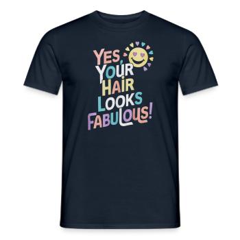 Ja, Deine Haare Sehen Fabelhaft Aus - Männer T-Shirt - Navy - Vorne - AI Model Male 178 light (178cm)