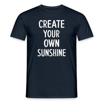 Create Your Own Sunshine Motivation - Men's T-Shirt - navy - Front - AI Model Male 178 light (178cm)