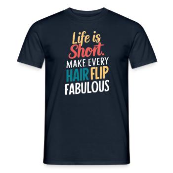 Live Short and Hair Throw Fabulous - Men's T-Shirt - navy - Front - AI Model Male 178 light (178cm)