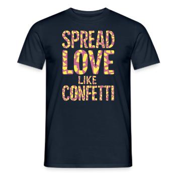 Spread Love Like Confetti Play of Colors - Men's T-Shirt - navy - Front - AI Model Male 178 light (178cm)