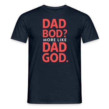 Dad Bod? More of a dad god - Men's T-Shirt - navy - Front - AI Model Male 178 light (178cm)