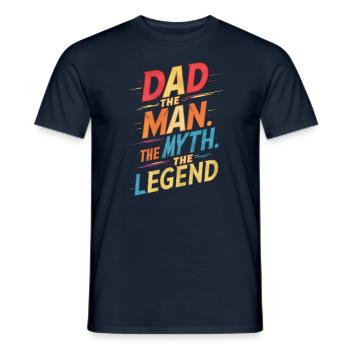 Dad The Man The Myth The Legend - Männer T-Shirt - Navy - Vorne - AI Model Male 178 light (178cm)