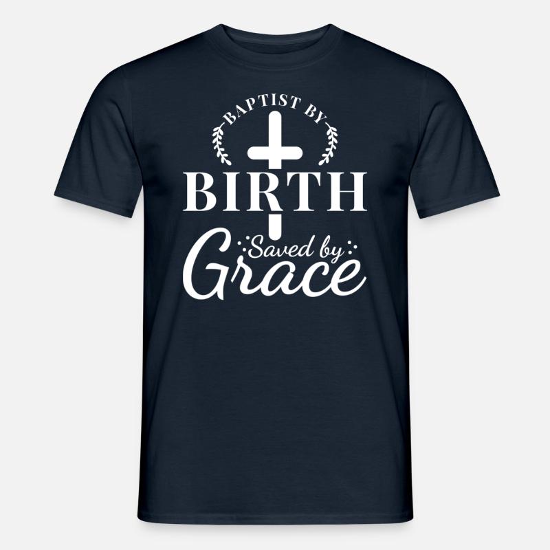 Getauft Durch Geburt Gerettet Durch Gnade - Männer T-Shirt - Navy