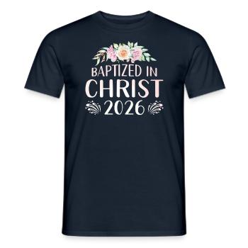 Getauft In Christus 2026 Mit Blumen - Männer T-Shirt - Navy - Vorne - AI Model Male 178 light (178cm)