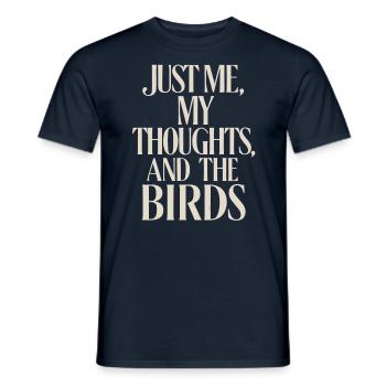 Just Me, My Thoughts and the Birds - Silent - Men's T-Shirt - navy - Front - AI Model Male 178 light (178cm)