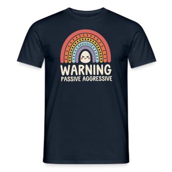 Vorsicht Passiv Aggressiv Regenbogen - Männer T-Shirt - Navy - Vorne - AI Model Male 178 light (178cm)