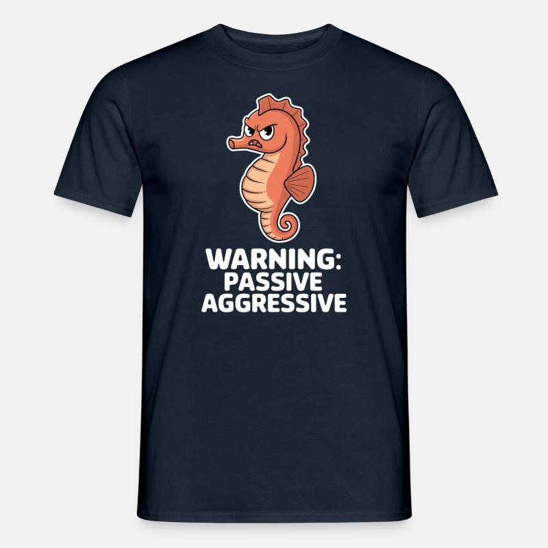 Warnung: Passiv Aggressiv Seepferdchen - Männer T-Shirt - Navy