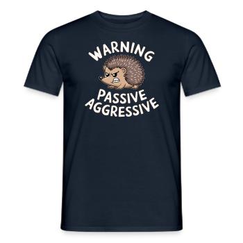 Caution Passive Aggressive Hedgehog Humor - Men's T-Shirt - navy - Front - AI Model Male 178 light (178cm)