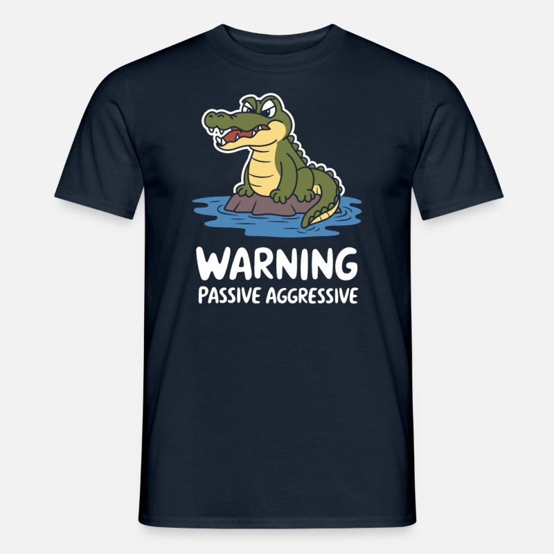 Warnung Passiv Aggressiv Krokodil Witzig - Männer T-Shirt - Navy