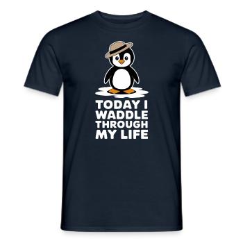 Today I waddle through my life in style - Men's T-Shirt - navy - Front - AI Model Male 178 light (178cm)