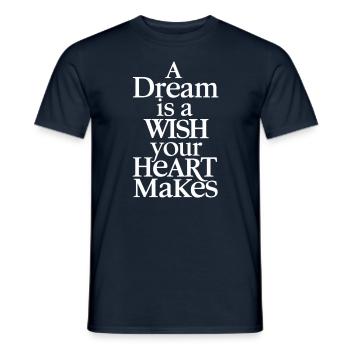 A dream is a wish that your heart makes - Men's T-Shirt - navy - Front - AI Model Male 178 light (178cm)