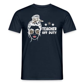 Teacher Off Duty Lehrer außer Dienst - Männer T-Shirt - Navy - Vorne - AI Model Male 178 light (178cm)