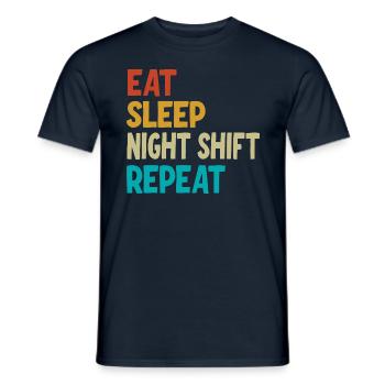 Eat Sleep Night Shift Repeat - Men's T-Shirt - navy - Front - AI Model Male 178 light (178cm)
