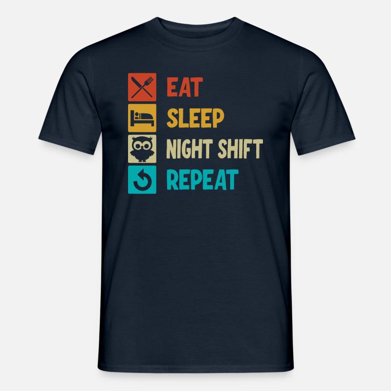 Eat Sleep Night Shift Repeat - Männer T-Shirt - Navy