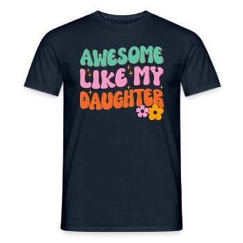 Fantastisch Wie Meine Tochter - Männer T-Shirt - Navy - Vorne - AI Model Male 178 light (178cm)