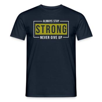 Toujours rester fort Ne jamais abandonner - T-shirt homme - marine - Devant - AI Model Male 178 light (178cm)