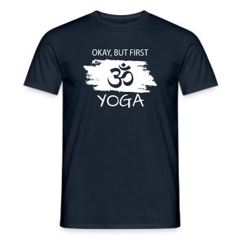 Okay but first Yoga - Männer T-Shirt - Navy - Vorne - AI Model Male 178 light (178cm)