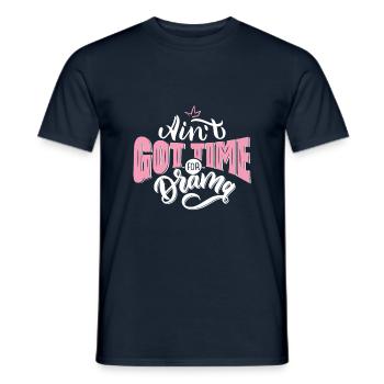 Je n'ai pas de temps pour le drame - T-shirt homme - marine - Devant - AI Model Male 178 light (178cm)