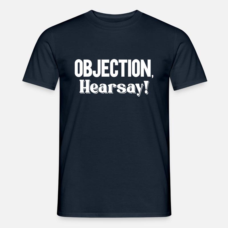 Objection Hearsay - Männer T-Shirt - Navy