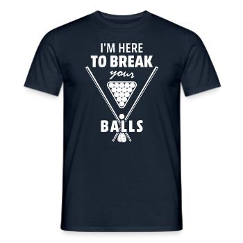 I Am Here to Break Your Balls Sarcastic Snooker Bi - Men's T-Shirt - navy - Front - AI Model Male 178 light (178cm)