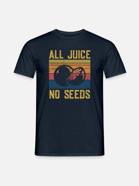 Lustiges Vasektomie Shirt - All Juice No Seeds - Männer T-Shirt - Navy