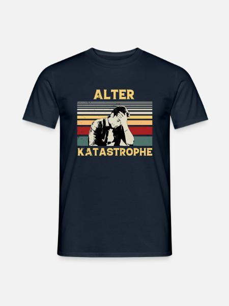 Retro Vintage Lustiger Spruch - Alter Katastrophe - Männer T-Shirt - Navy
