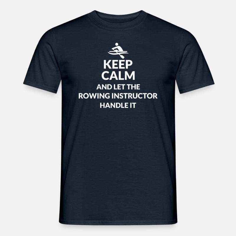 Keep calm, let rowing instructors handle - Men’s T-shirt - navy