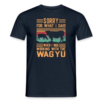 Sorry for what I told Wagyu - Men's T-Shirt - navy - Front - AI Model Male 178 light (178cm)